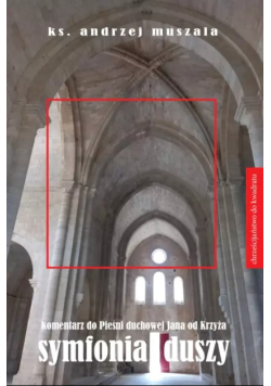Symfonia duszy Jan od Krzyża
