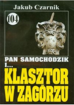 Pan Samochodzik i Klasztor w Zagórzu Tom 104