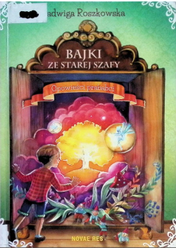 Bajki ze starej szafy. Opowieści prababci