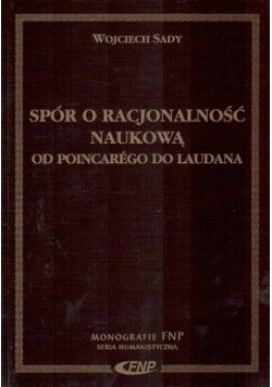 Spór o racjonalność naukową Od Poincarego do Laudana
