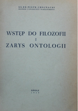 Wstęp do filozofii i zarys ontologii 1949 r.