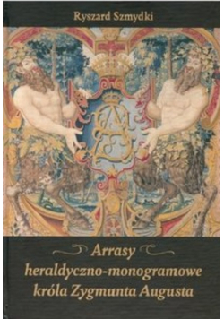 Arrasy heraldyczno-monogramowe króla Zygmunta Augusta