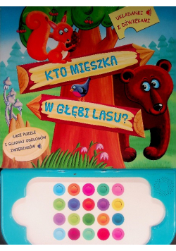 Układanki z dźwiękami. Kto mieszka w głębi lasu?