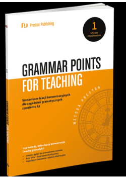 Grammar points for teaching scenariusze lekcji konwersacyjnych dla zagadnień gramatycznych z poziomu A1