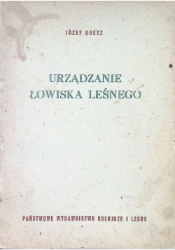Urządzanie łowiska leśnego