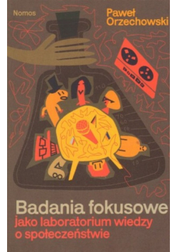 Badania fokusowe jako laboratorium wiedzy o społeczeństwie