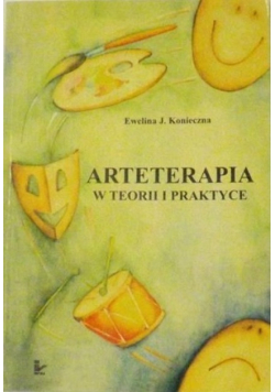 Arteterapia w teorii i praktyce
