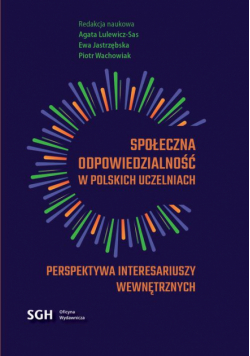 Społeczna odpowiedzialność w Polskich uczelniach. Perspektywa interesariuszy wewnętrznych.