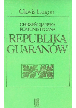 Chrześcijańska komunistyczna republika Guaranów