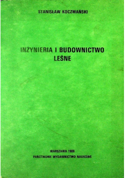 Inżynieria i budownictwo leśne