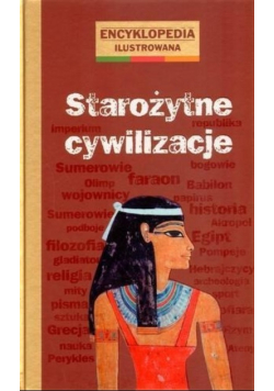 Encyklopedia ilustrowana Starożytne cywilizacje