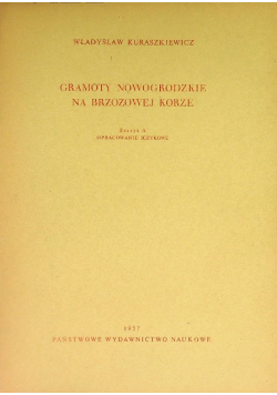 Gramoty Nowogrodzkie na brzozowej korze Zeszyt A