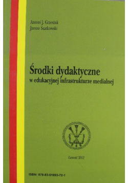 Środki dydaktyczne w edukacyjnej infrastrukturze medialnej