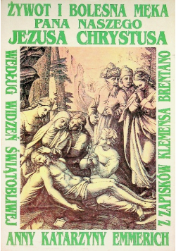 Żywot i bolesna Męka Pana naszego Jezusa Chrystusa i najświętszej matki jego Maryi