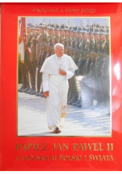 Papież Jan Paweł II z wojskiem polski i świata