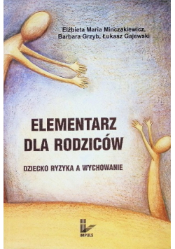 Elementarz dla rodziców Dziecko ryzyka a wychowanie