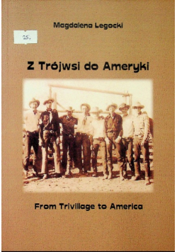 Z Trójwsi do Ameryki