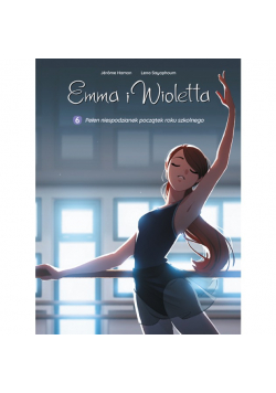 Pełen Niespodzianek Początek Roku Szkolnego. Emma I Wioletta. Tom 6