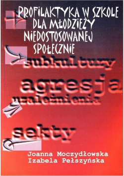 Profilaktyka w szkole dla młodzieży niedostosowanej społecznie