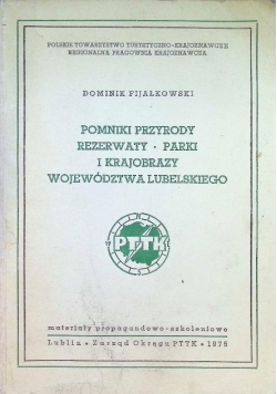 Pomniki przyrody, rezerwaty, parki i krajobrazy województwa lubelskiego