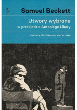 Utwory wybrane w przekładzie Antoniego Libery