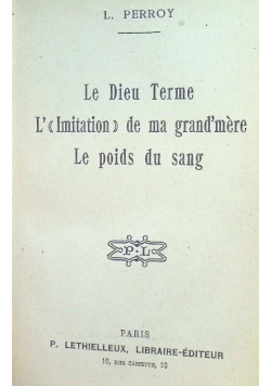 Le Dieu Terme - L' "Imitation" de ma grand'mère Le poids du sang