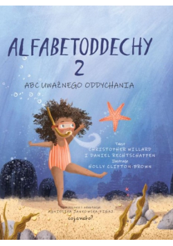Alfabetoddechy Tom 2. Abc uważnego oddychania