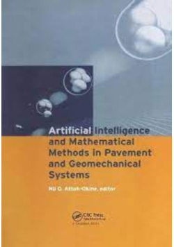 Artificial intelligence and mathematical methods in pavement and Geomechanical systems
