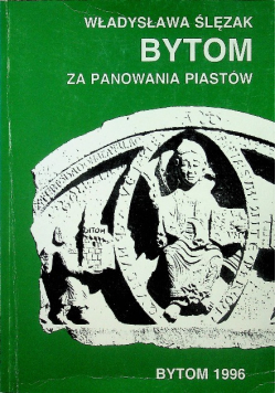 Bytom za panowania Piastów