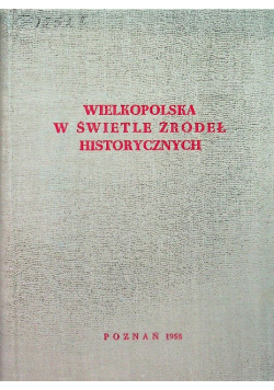Wielkopolska w świetle źródeł historycznych