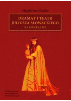 Dramat i teatr Juliusza Słowackiego Rekonesans
