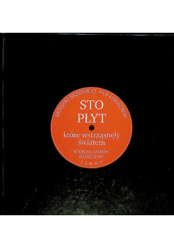 Sto płyt które wstrząsnęły światem kronika czasów popkultury