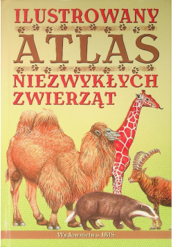 Ilustrowany atlas niezwykłych zwierząt