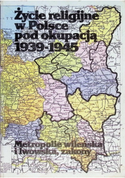 Życie religijne w Polsce pod okupacją hitlerowską 1939-1945