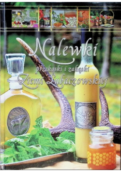 Nalewki Przekąski I Zakąski Ziemi Lubaczowskiej