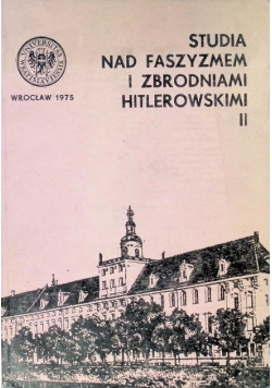 Studia nad faszyzmem i zbrodniami hitlerowskimi Tom II