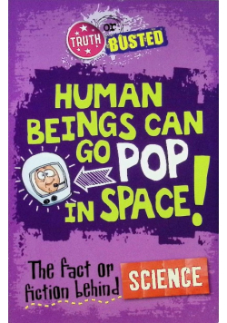 Humain Beings Can Go Pop In Space