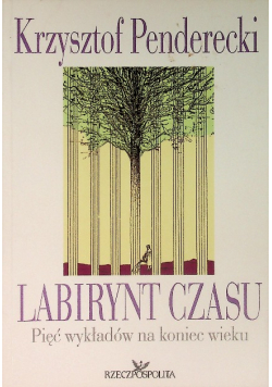 Labirynt czasu Pięć wykładów na koniec wieku