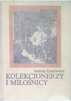 Kolekcjonerzy i miłośnicy