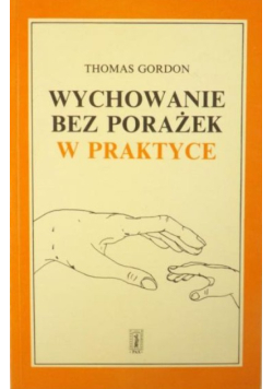 Wychowanie bez porażek w praktyce