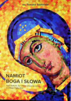 Namiot Boga i Słowa