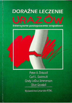 Doraźne leczenie urazów Intensywne postępowanie zespołowe