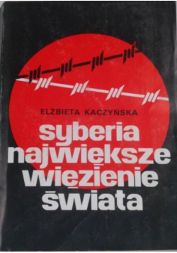 Syberia największe więzienie świata