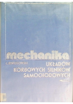 Mechanika układów korbowych silników samochodowych