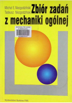 Zbiór zadań z mechaniki ogólnej