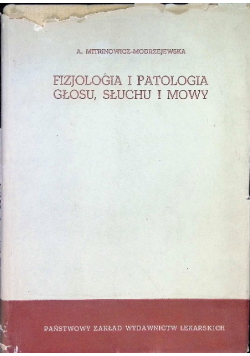 Fizjologia i patologia głosu słuchu i mowy