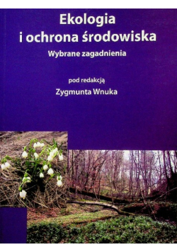Ekologia i ochrona środowiska Wybrane zagadnienia