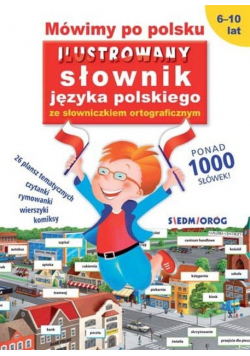 Mówimy po polsku. Ilustrowany słownik języka...