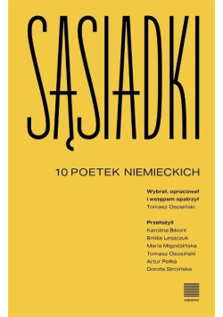Sąsiadki. 10 poetek niemieckich