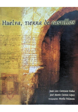 Huelva, tierra de castillos
